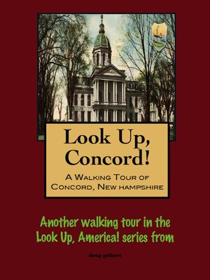 cover image of Look Up, Concord! a Walking Tour of Concord, New Hampshire